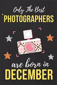 Only The Best Photographers Are Born In December
