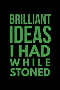 Brilliant Ideas I Had While Stoned