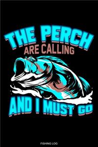 The Perch Are Calling