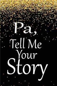 pa, tell me your story