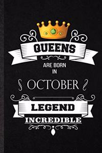 Queens Are Born In October Legend Incredible