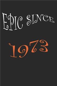 Epic Since 1973 Notebook Birthday Gift
