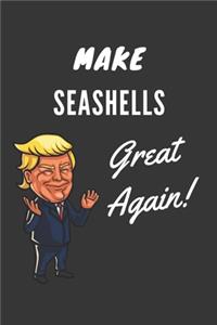 Make Seashells Great Again Notebook
