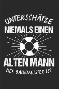 Unterschätze Niemals Einen Alten Mann Der Bademeister Ist