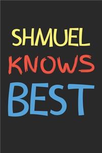 Shmuel Knows Best