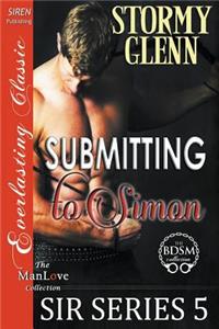 Submitting to Simon [Sir Series 5] (Siren Publishing
