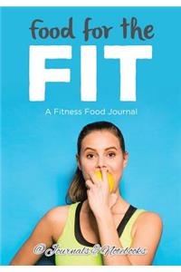 Food for the Fit - A Fitness Food Journal