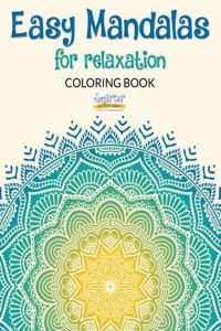 Easy Mandalas for Relaxation Coloring Book