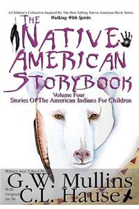 Native American Story Book Volume Four Stories of the American Indians for Children