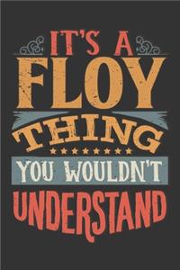 Its A Floy Thing You Wouldnt Understand