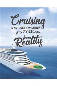 Cruising Is Not Just A Vacation It's My Escape From Reality