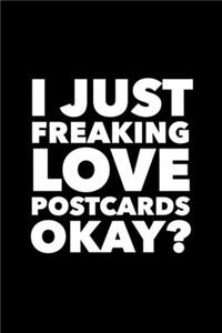 I Just Freaking Love Postcards Okay?