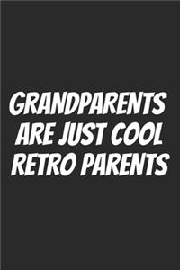 Grandparents Are Just Cool Retro Parents