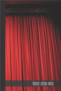theater curtain notes