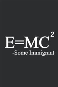 EMC2 - Some Immigrant