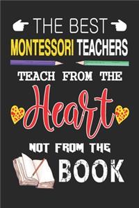 The Best Montessori Teachers Teach from the Heart not from the Book