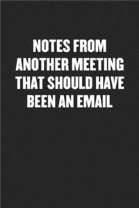 Notes from Another Meeting That Should Have Been an Email