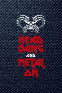 Head Bang And Metal On