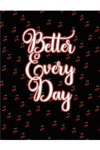 Better Every Day