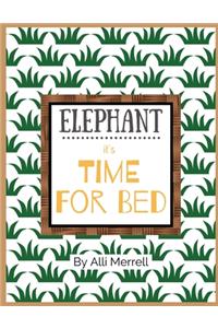 Elephant, it's Time for Bed