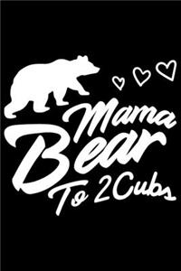 Mama Bear To 2 Cubs