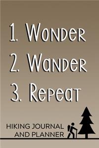 1. Wonder 2. Wander 3. Repeat Hiking Journal and Planner