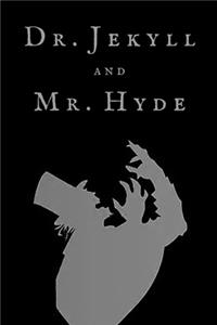 Dr. Jekyll and Mr. Hyde