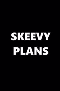 2020 Weekly Planner Funny Theme Skeevy Plans Black White 134 Pages