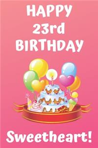 HAPPY 23rd BIRTHDAY Sweetheart!