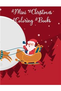 Mini Christmas Coloring Books: Mini Christmas Coloring Books, christmas coloring book. 50 Story Paper Pages. 8.5 in x 11 in Cover.