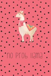 No prob llama