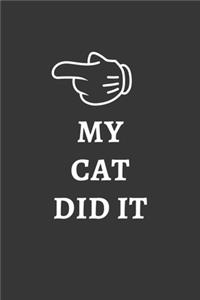 My Cat Did It Notebook: Lined Journal, 120 Pages, 6 x 9, Affordable Gift Journal Matte Finish