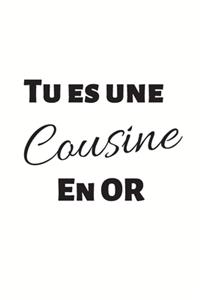 Tu es une cousine en or