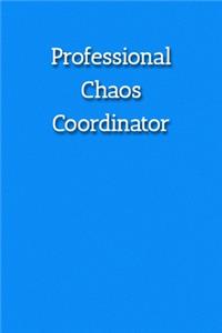 Professional Chaos Coordinator Notebook