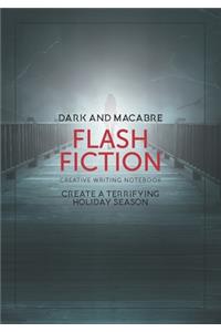 Dark and Macabre Flash Fiction Creative Writing Notebook