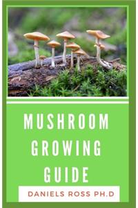 Mushroom Growing Guide