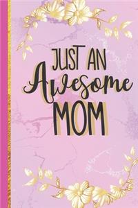 Just An Awesome Mom