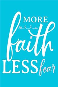 More Faith Less Fear