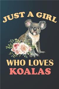 Just A Girl Who Loves Koalas