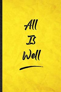 All Is Well