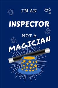 I'm An Inspector Not A Magician
