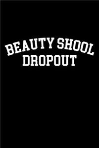 Beauty school dropout