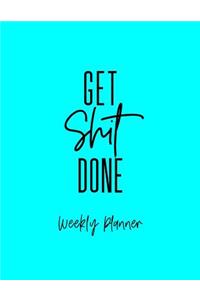 Get Shit Done Weekly Planner