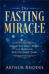The Fasting Miracle