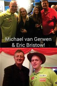 Eric Bristow & Michael van Gerwen!