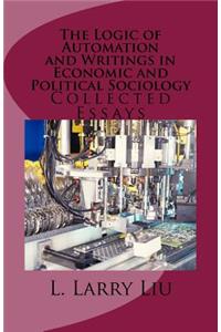 Logic of Automation and Writings in Economic and Political Sociology