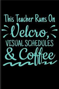 This Teacher Runs on Velcro Visual Schedules & Coffee