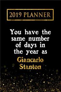 2019 Planner: You Have the Same Number of Days in the Year as Giancarlo Stanton: Giancarlo Stanton 2019 Planner