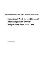 Summary of Work for Joint Research Interchanges with Darwin Integrated Product Team 1998