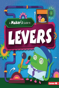 A Maker's Guide to Levers